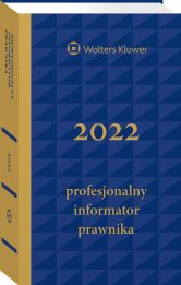 Profesjonalny Informator Prawnika 2022, granatowy (format zbliżony do A5) Profesjonalny Informator Prawnika 2022, granatowy (format zbliżony do A5)